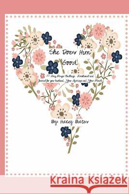 She Does Him Good Haley D Bates 9781320661492 Blurb