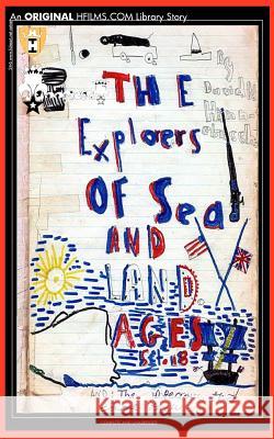 The Explorers of Sea and Land and Other Stories: The second novel about young David Tomson and his friends adventures Hinnebusch, David Michael 9781320703666 Blurb