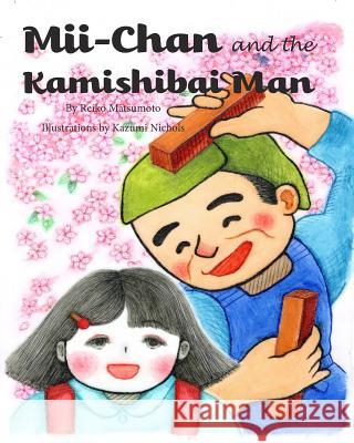 Mii-chan and the Kamishibai Man (Softcover) Matsumoto, Reiko Odate 9781320758581