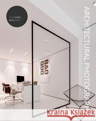 Architectural Photography: Vol. 1.2 Vincent Poppe 9781320871754 Blurb