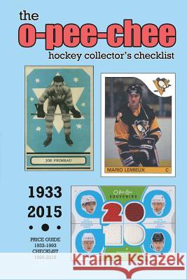 (Past Edition) O-Pee-Chee Hockey Collector's Checklist 2015 Scott, Richard 9781320922739