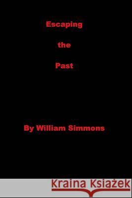 Escaping the Past William Simmons 9781320934718