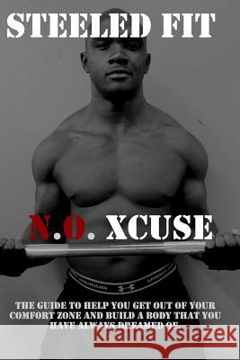 Steeled Fit (N.O Xcuse): Strength training program Phiri, Casper 9781320967617