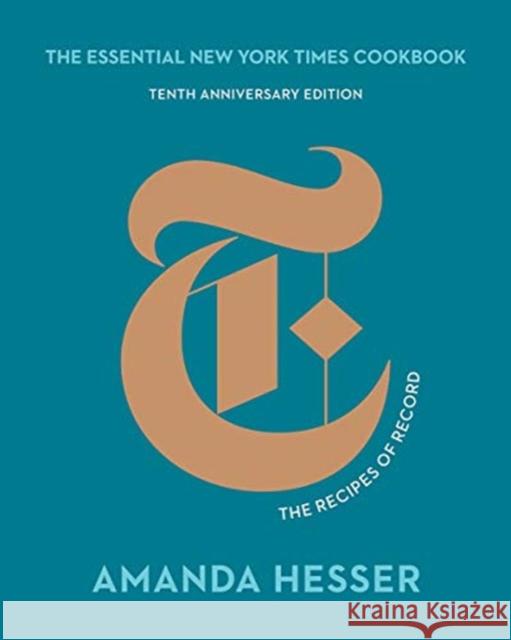 The Essential New York Times Cookbook: The Recipes of Record Amanda Hesser 9781324002277