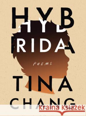 Hybrida: Poems Tina Chang 9781324002482 W. W. Norton & Company