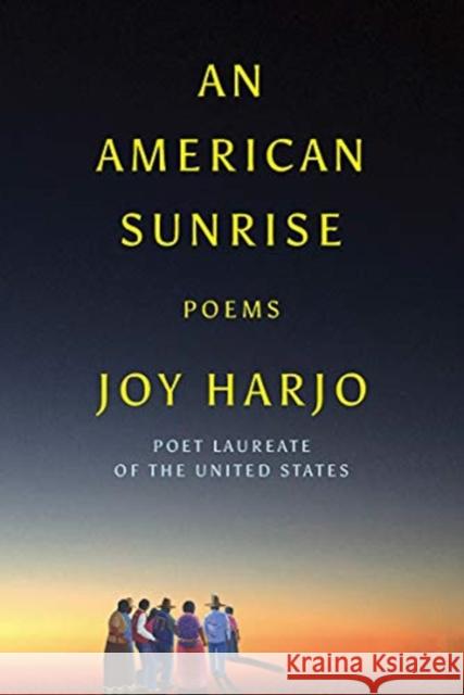 An American Sunrise: Poems Joy Harjo 9781324003861 W. W. Norton & Company