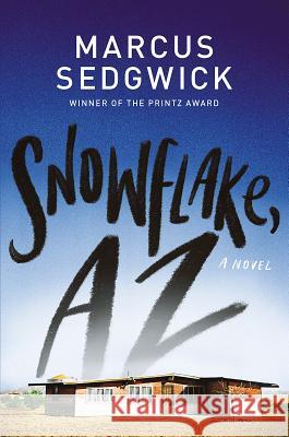 Snowflake, AZ Marcus Sedgwick 9781324004417 Norton Young Readers