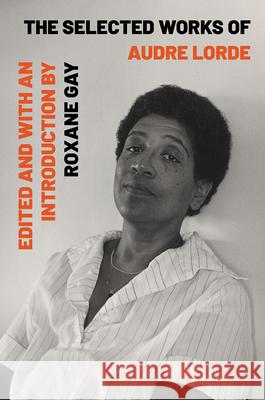 Selected Works of Audre Lorde Lorde, Audre 9781324004615