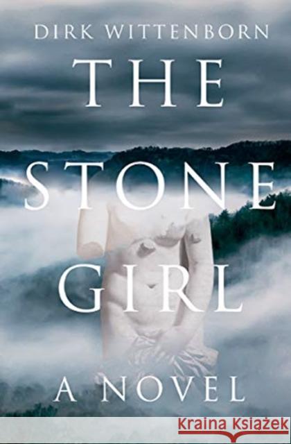 The Stone Girl Dirk Wittenborn 9781324005810