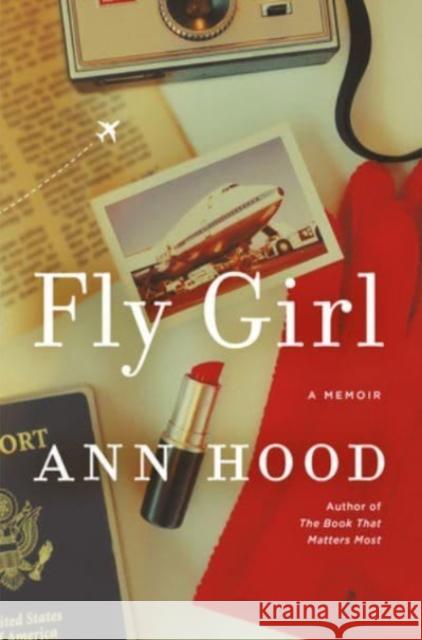 Fly Girl: A Memoir Ann Hood 9781324006237