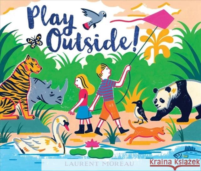 Play Outside! Laurent Moreau 9781324015475