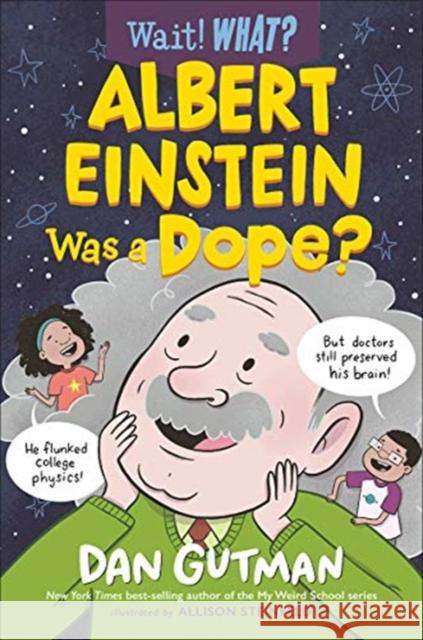 Albert Einstein Was a Dope? Gutman, Dan 9781324015581 Norton Young Readers