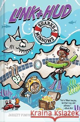 Link + Hud: Sharks & Minnows Jarrett Pumphrey 9781324016113