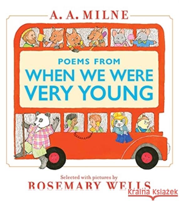 Poems from When We Were Very Young A. A. Milne Rosemary Wells 9781324016533 Norton Young Readers