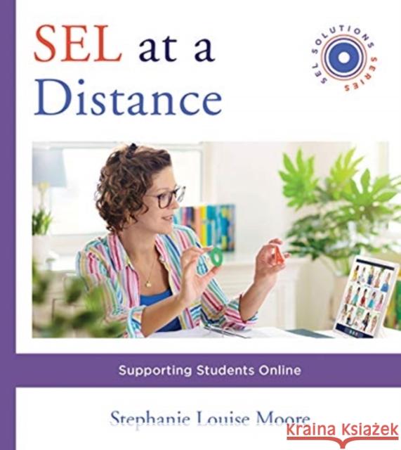 Sel at a Distance: Supporting Students Online Stephanie L. Moore 9781324016571 WW Norton & Co