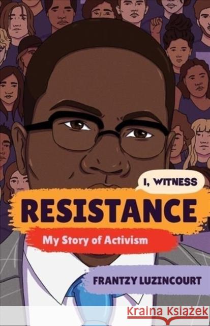 Resistance: My Story of Activism Franzy Luzincourt Zainab Nasrati Zo 9781324016694 Norton Young Readers