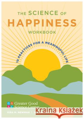 The Science of Happiness Workbook: 10 Practices for a Meaningful Life Shuka Kalantari 9781324019206 W. W. Norton & Company