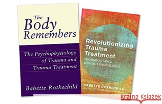 The Body Remembers Volume 1 and Revolutionizing Trauma Treatment, Two-Book Set Babette Rothschild   9781324020042