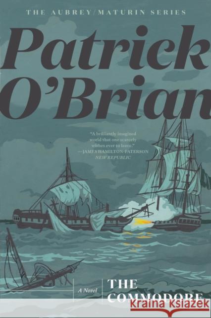 The Commodore Patrick O'Brian 9781324021551
