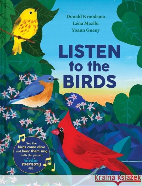 Listen to the Birds Yoann Gueny Donald Kroodsma L?na Mazilu 9781324031031 Norton Young Readers