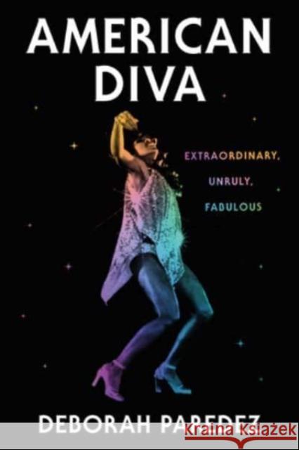 American Diva - Extraordinary, Unruly, Fabulous  9781324035305 