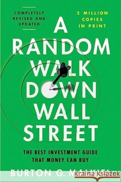 A Random Walk Down Wall Street: The Best Investment Guide That Money Can Buy Burton G. (Princeton University) Malkiel 9781324035435 WW Norton & Co