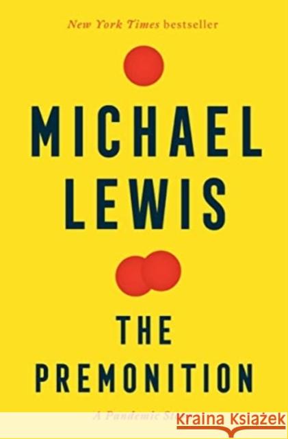 The Premonition: A Pandemic Story Michael Lewis 9781324035534