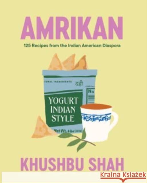 Amrikan - 125 Recipes from the Indian American Diaspora  9781324036258 