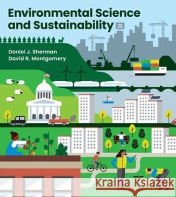 Environmental Science and Sustainability Daniel J. Sherman (University of Puget S David R. Montgomery (University of Washi  9781324043485 WW Norton & Co