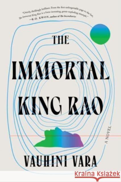 The Immortal King Rao - A Novel  9781324050308 W W NORTON