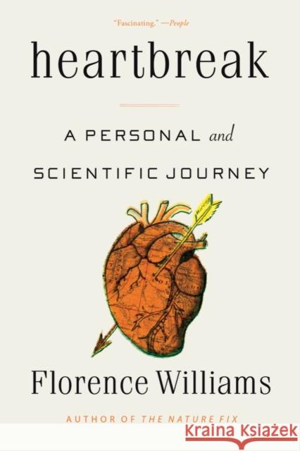 Heartbreak: A Personal and Scientific Journey Florence Williams 9781324050452 WW Norton & Co