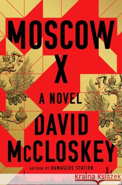 Moscow X - A Novel  9781324050759 W. W. Norton & Company