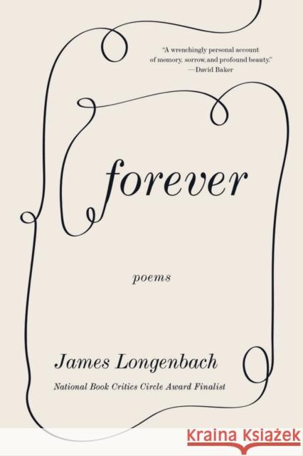 Forever: Poems James Longenbach 9781324052067 WW Norton & Co