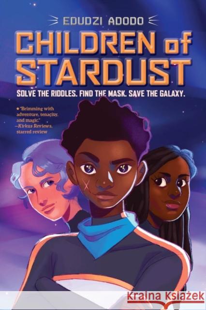 Children of Stardust Edudzi Adodo 9781324053033 Norton Young Readers