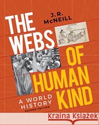 The Webs of Humankind J. R. (Georgetown University) McNeill 9781324061052