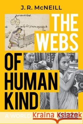 The Webs of Humankind J. R. (Georgetown University) McNeill 9781324061403