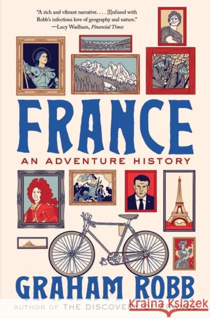 France: An Adventure History Robb, Graham 9781324064695 W. W. Norton & Company