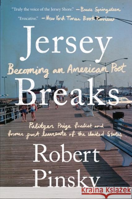 Jersey Breaks: Becoming an American Poet Robert Pinsky 9781324066071 W. W. Norton & Company