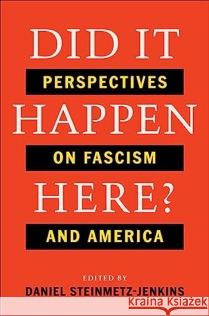 Did It Happen Here?: Perspectives on Fascism and America  9781324074397 WW Norton & Co