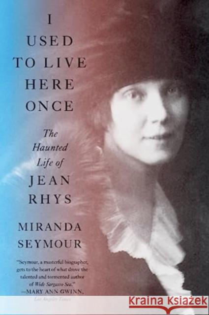I Used to Live Here Once - The Haunted Life of Jean Rhys  9781324074595 