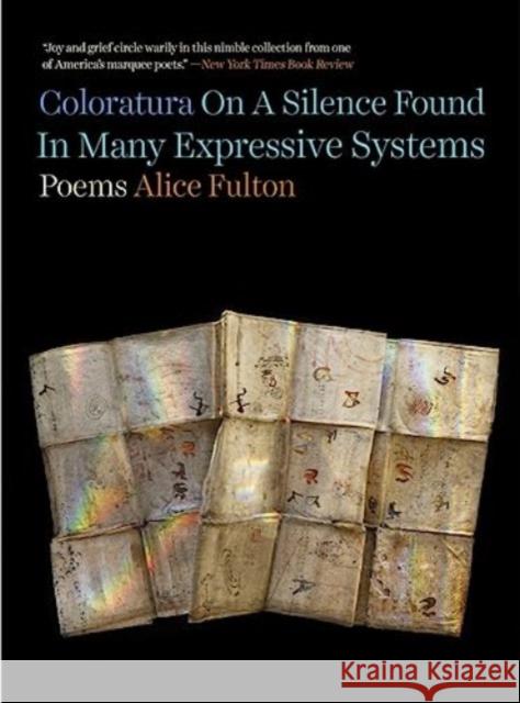 Coloratura On A Silence Found In Many Expressive Systems: Poems Alice Fulton 9781324074694 WW Norton & Co