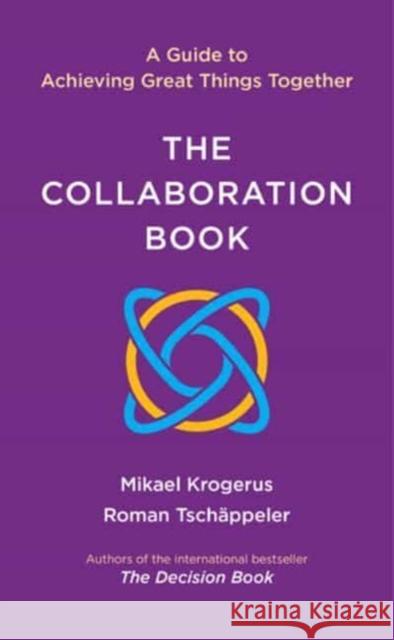 The Collaboration Book - A Guide to Achieving Great Things Together  9781324075370 
