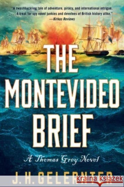 The Montevideo Brief: A Thomas Grey Novel J. H. Gelernter 9781324076179 WW Norton & Co