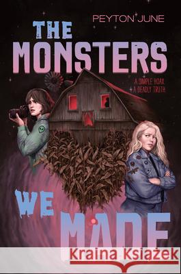 The Monsters We Made Peyton June 9781324083436