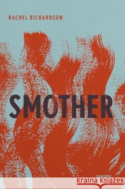 Smother: Poems Rachel Richardson 9781324086109 W. W. Norton & Company