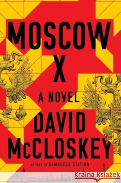 Moscow X - A Novel  9781324086468 W. W. Norton & Company