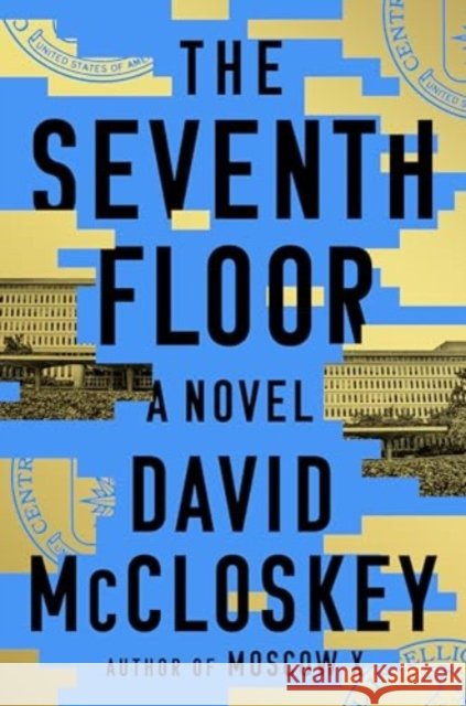 The Seventh Floor - A Novel David Mccloskey 9781324086680