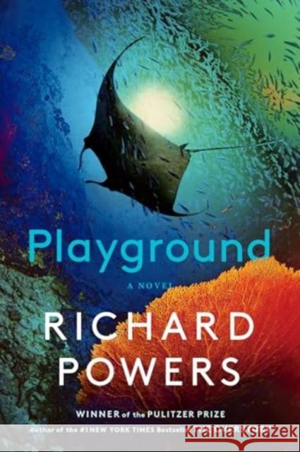 Playground: A Novel Richard Powers 9781324089391