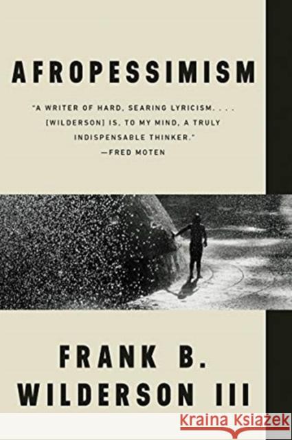 Afropessimism Frank B. (University of California, Irvine) Wilderson 9781324090519 WW Norton & Co
