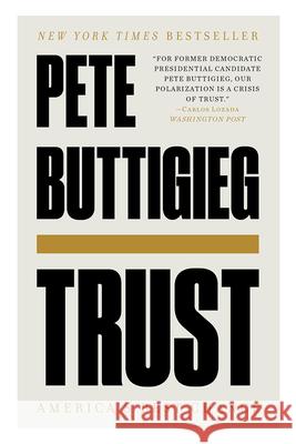 Trust - America's Best Chance Pete Buttigieg 9781324091042